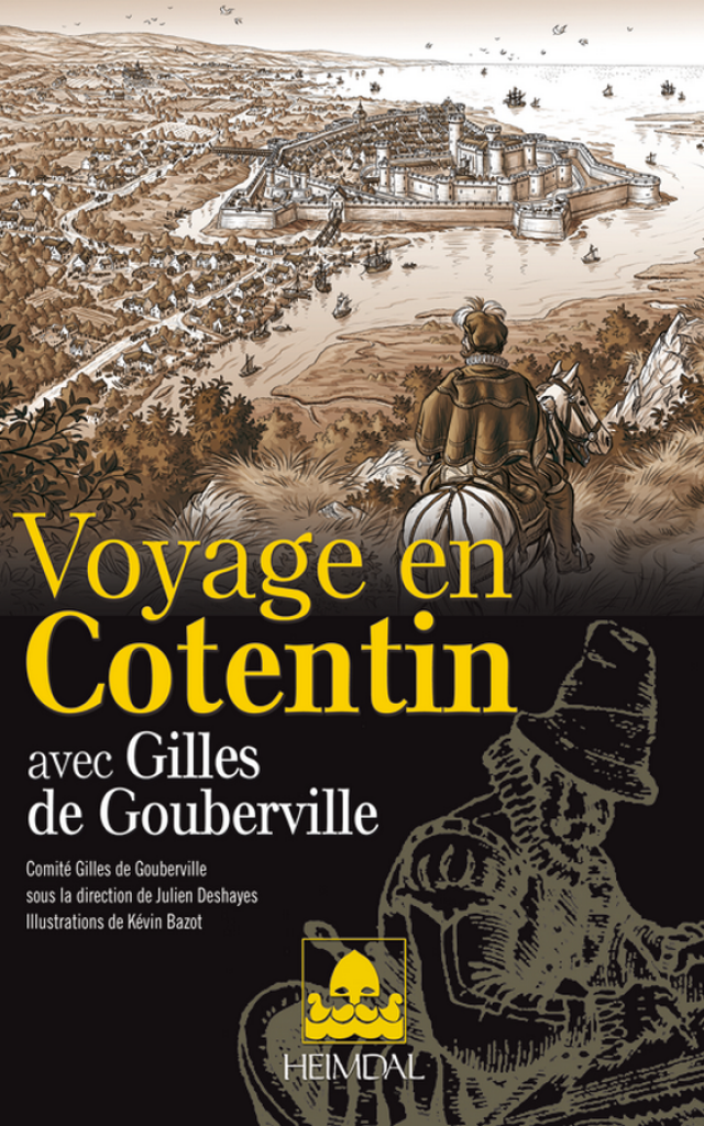 Voyage En Cotentin aux côtés de Gilles de Gouberville, Kévin Bazot